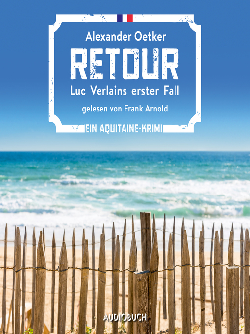 Title details for Retour--Luc Verlains erster Fall (Luc Verlain 1) by Alexander Oetker - Wait list